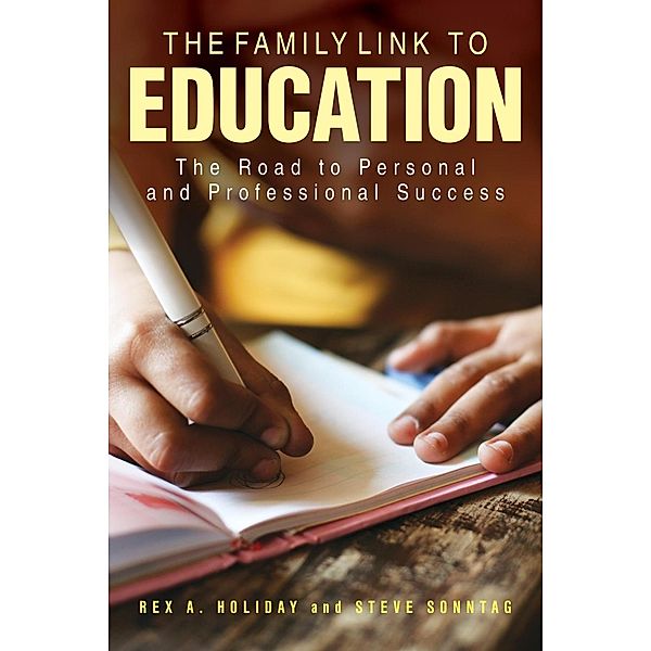 The Family Link to Education, Rex A. Holiday, Steve Sonntag