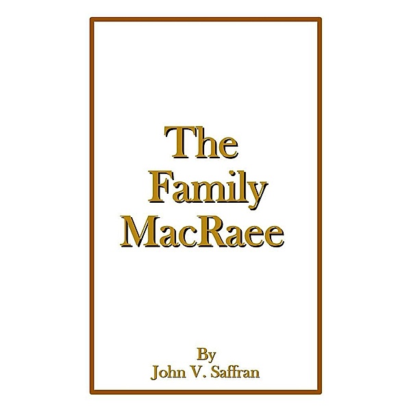The Family MacRae, John Saffran