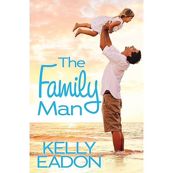 The Family Man / Belmont Beach Brides Bd.2, Kelly Eadon