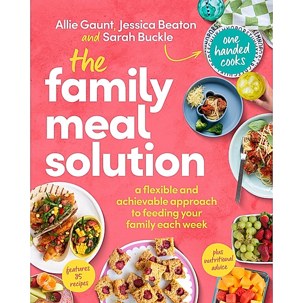 The Family Meal Solution, Allie Gaunt, Jessica Beaton