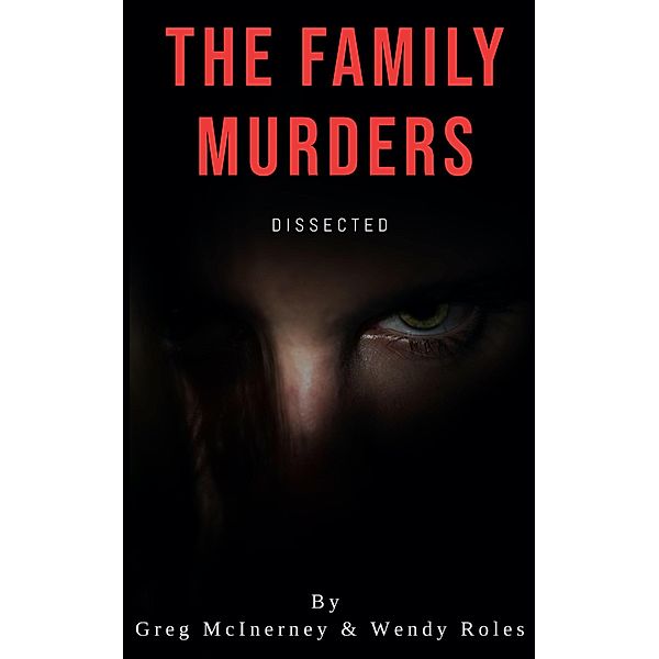 The Family Murders, Greg McInerney, Wendy Roles