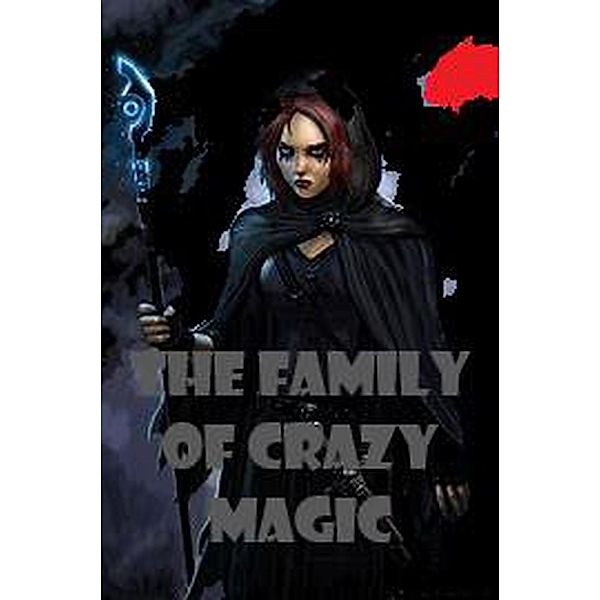 The Family of Crazy Magic, William Stone Greenhill