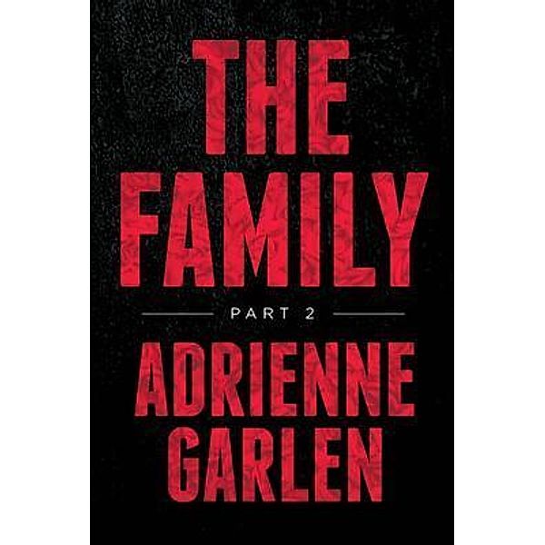 The Family Part 2, Adrienne Garlen