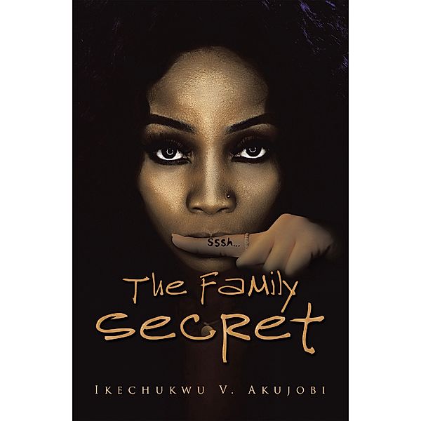 The Family Secret, Ikechukwu V. Akujobi