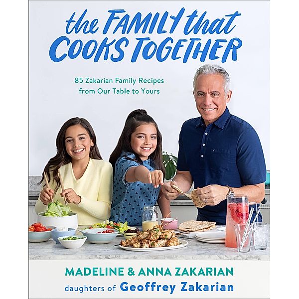 The Family That Cooks Together, Anna Zakarian, Madeline Zakarian