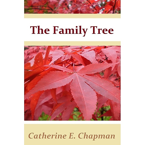 The Family Tree, Catherine E. Chapman