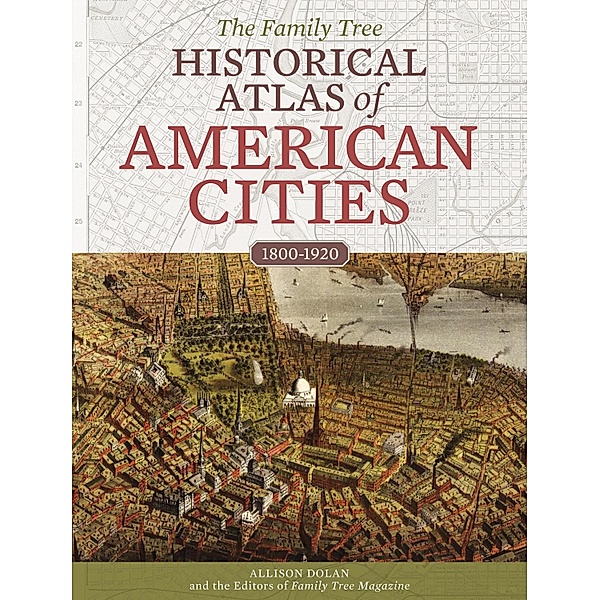 The Family Tree Historical Atlas of American Cities