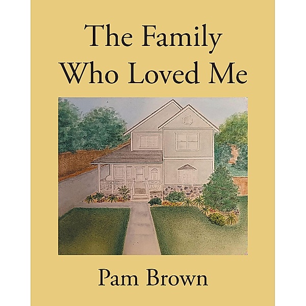 The Family Who Loved Me, Pam Brown