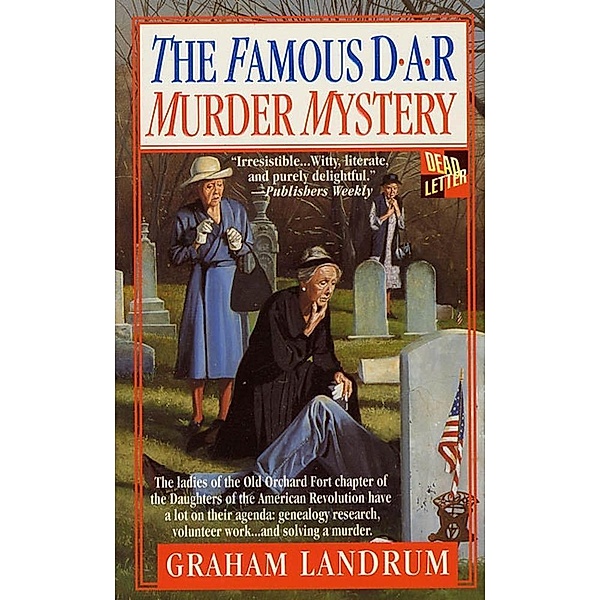 The Famous DAR Murder Mystery / A Harriet Bushrow Borderville Mystery Bd.1, Graham Landrum