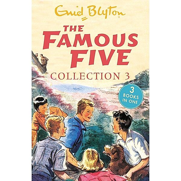 The Famous Five Collection 3 / Famous Five: Gift Books and Collections Bd.3, Enid Blyton