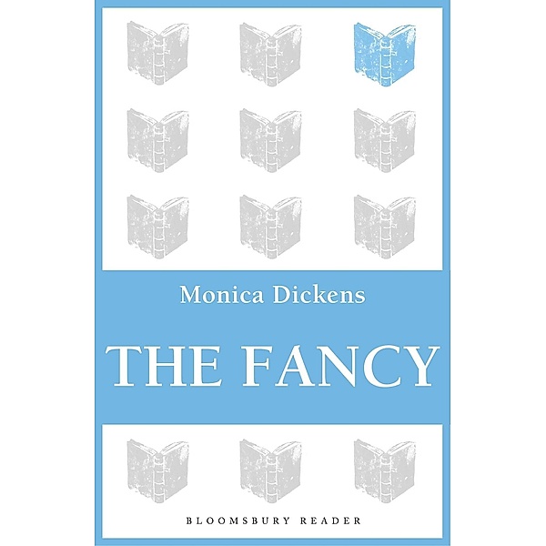 The Fancy, Monica Dickens