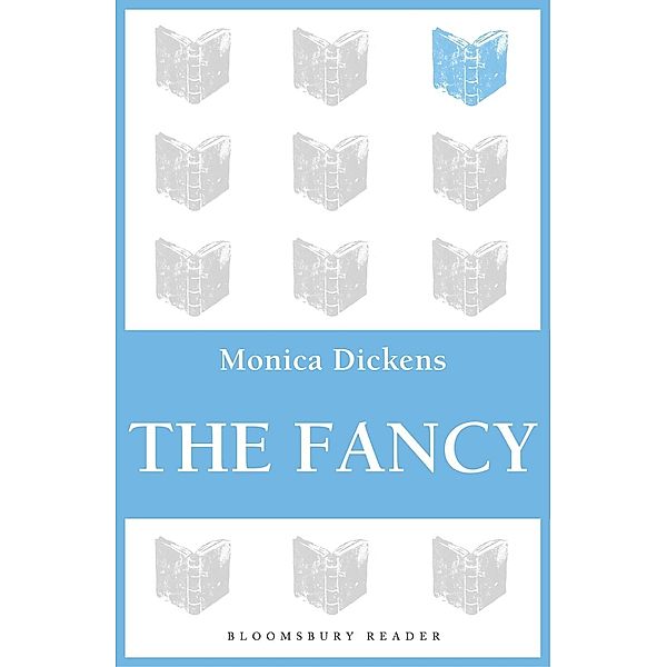 The Fancy, Monica Dickens