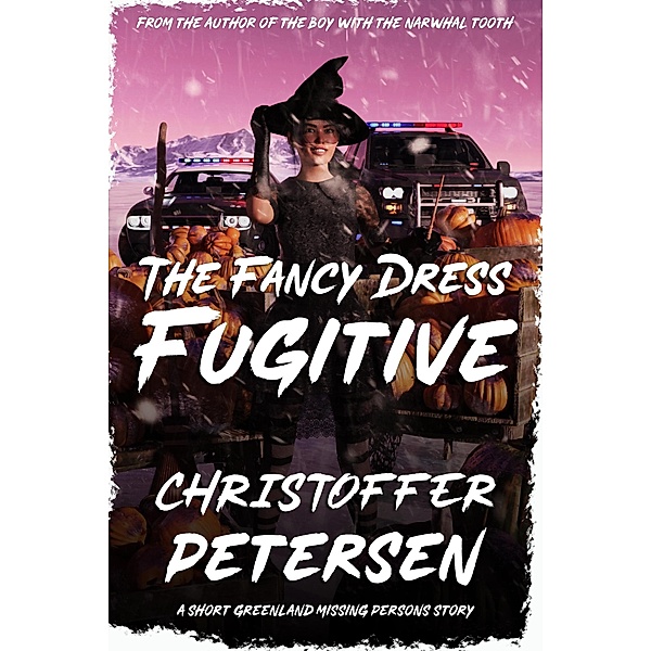 The Fancy Dress Fugitive (Seasonal Short Stories, #1) / Seasonal Short Stories, Christoffer Petersen