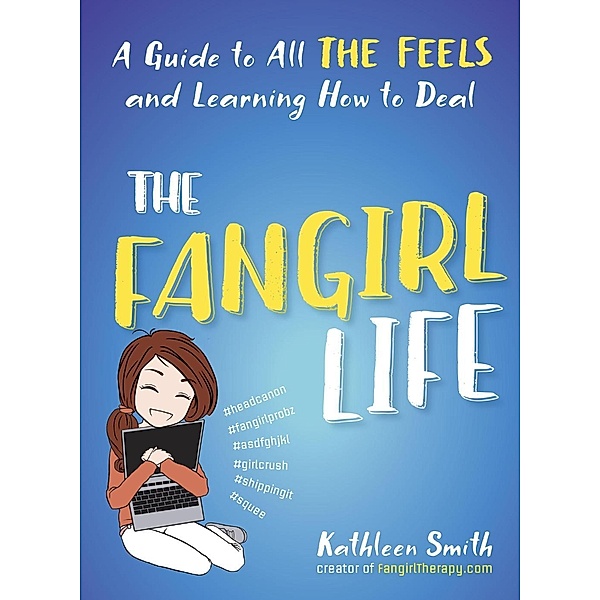The Fangirl Life, Kathleen Smith