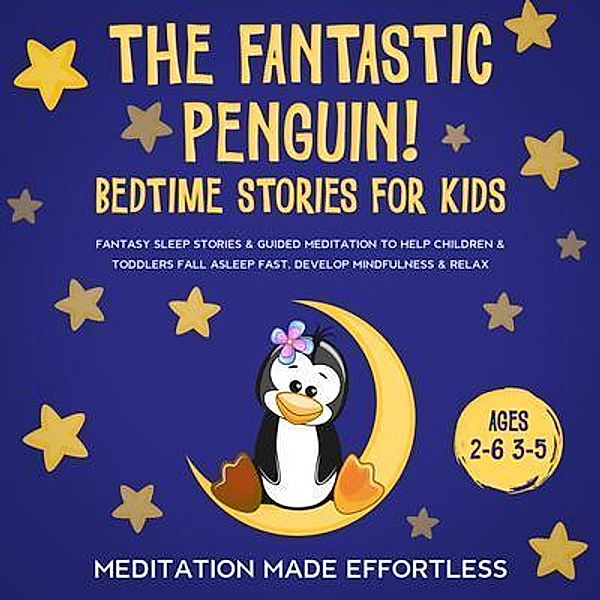 The Fantastic Elephant! Bedtime Stories for Kids / Joseph Knight, Meditation Made Effortless
