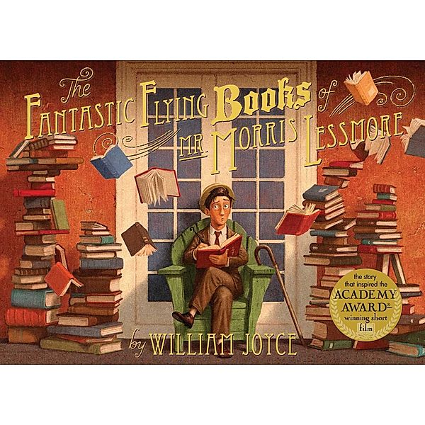 The Fantastic Flying Books of Mr. Morris Lessmore, William Joyce