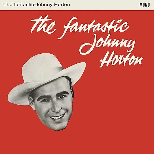 The Fantastic Johnny Horton (Vinyl), Johnny Horton