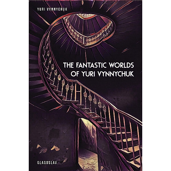 The Fantastic Worlds of Yuri Vynnychuk, Yuri Vynnychuk