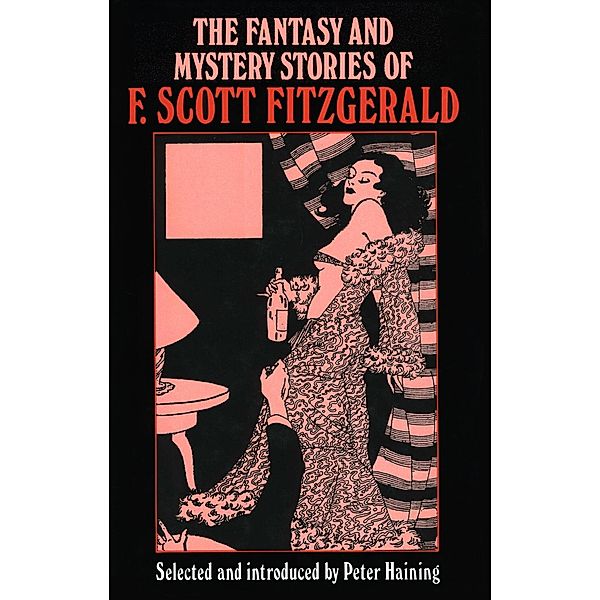 The Fantasy and Mystery Stories of F Scott Fitzgerald, F. Scott Fitzgerald