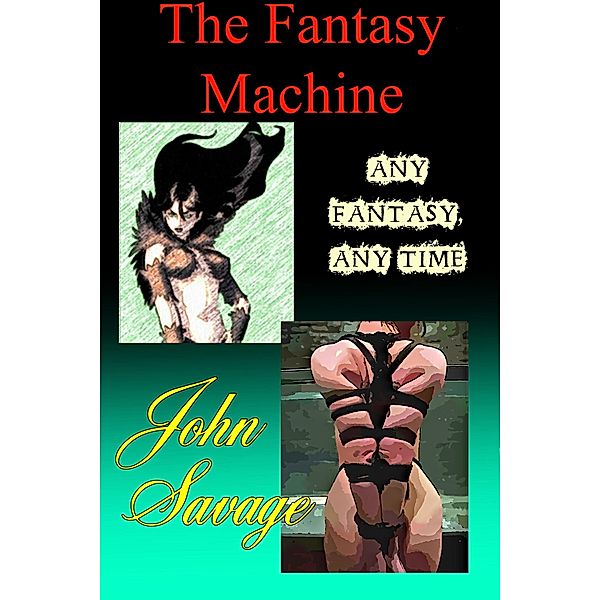 The Fantasy Machine, John Savage