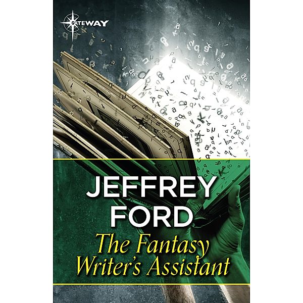 The Fantasy Writer's Assistant, Jeffrey Ford