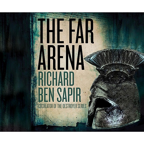 The Far Arena, Richard Ben Sapir