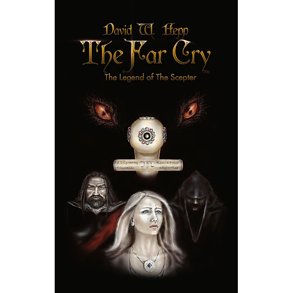 The Far Cry: Legend of the Scepter, David W. Hepp