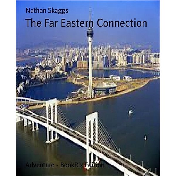 The Far Eastern Connection, Nathan Skaggs