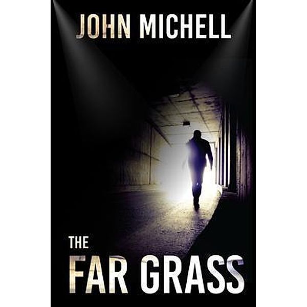 The Far Grass / John Michell, John Michell