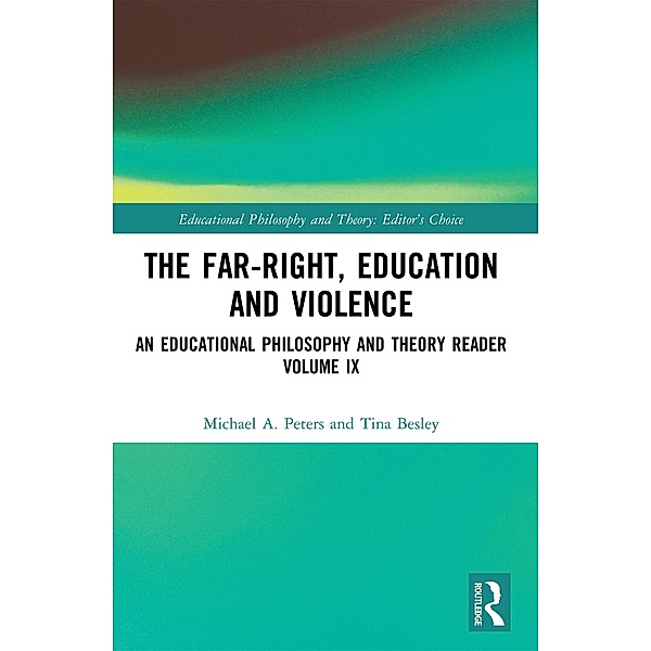The Far-Right, Education and Violence, Michael A. Peters, Tina Besley