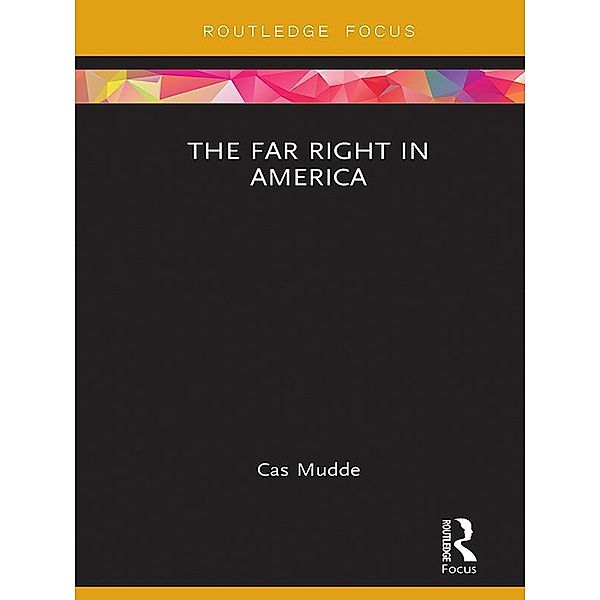 The Far Right in America, Cas Mudde