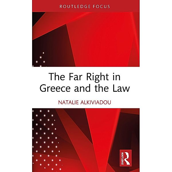 The Far Right in Greece and the Law, Natalie Alkiviadou