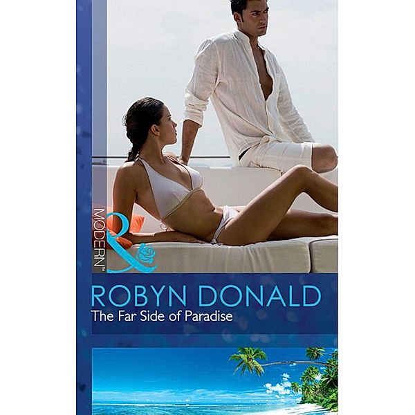 The Far Side Of Paradise (Mills & Boon Modern), Robyn Donald