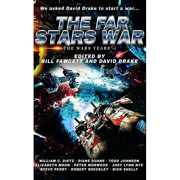 The Far Stars War, David Drake, Bill Fawcett, Jody Lynn Nye, Elizabeth Moon, Diane Duane, Rick Shelly