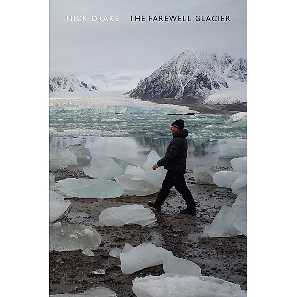 The Farewell Glacier, Nick Drake