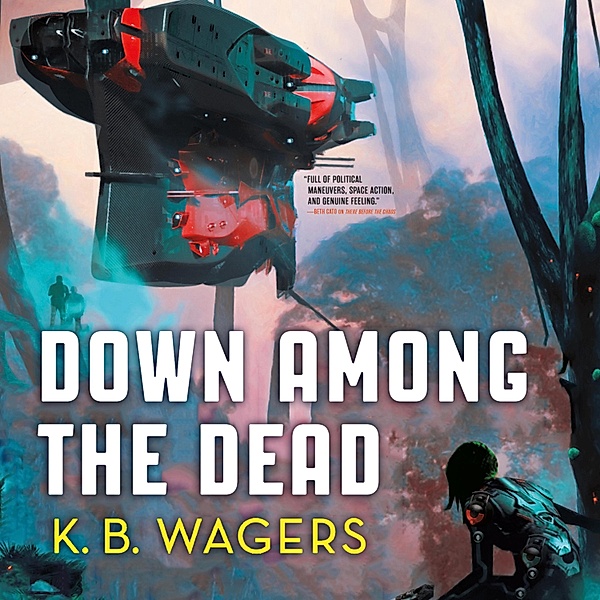 The Farian War - 2 - Down Among the Dead - The Farian War, Book 2 (Unabridged), K. B. Wagers