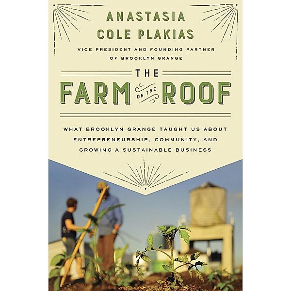 The Farm on the Roof, Anastasia Cole Plakias