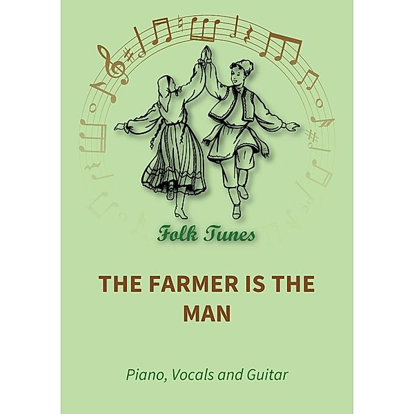 The Farmer is the Man, Traditional