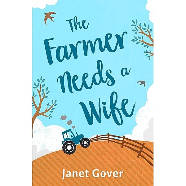 The Farmer Needs a Wife, Janet Gover