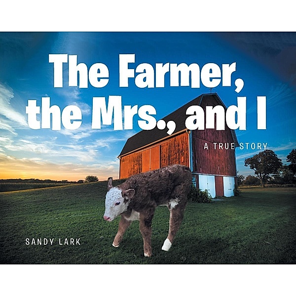 The Farmer, the Mrs., and I, Sandy Lark