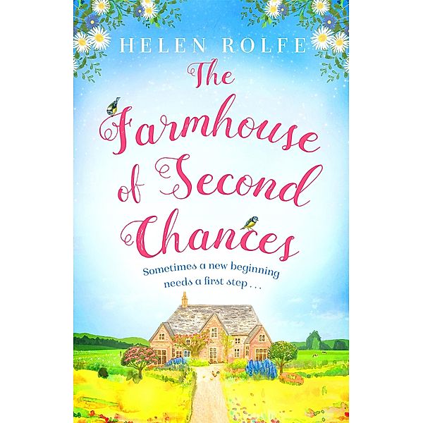 The Farmhouse of Second Chances, Helen Rolfe