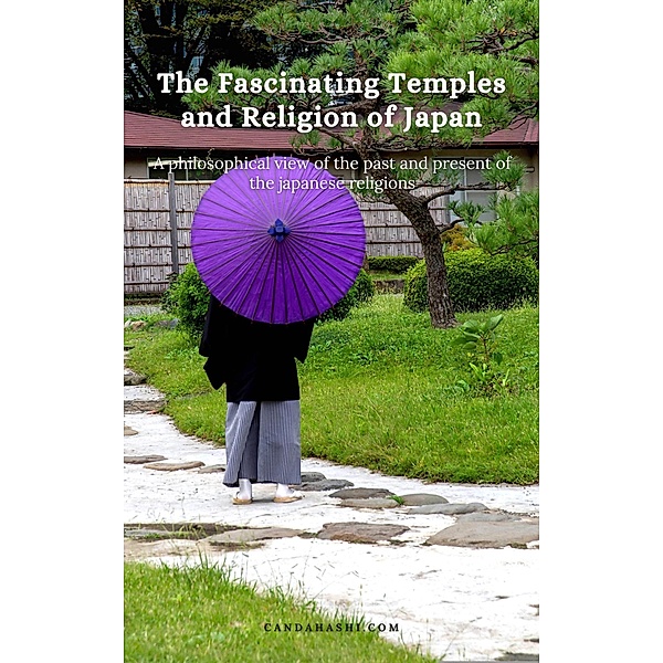 The Fascinating Temples and Religion of Japan, Hermann Candahashi