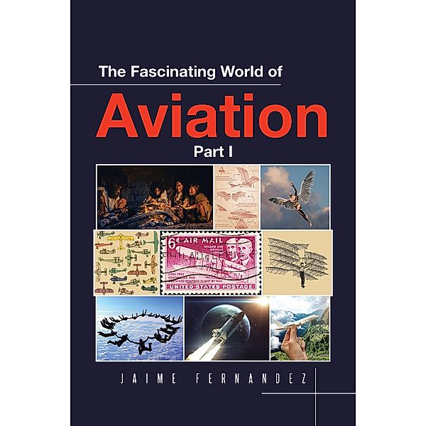 The Fascinating World of Aviation, Jaime Fernandez