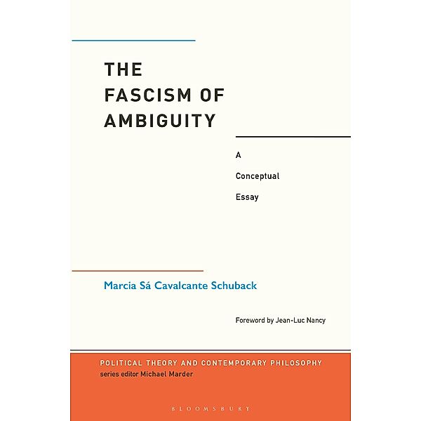The Fascism of Ambiguity, Marcia Cavalcante Schuback