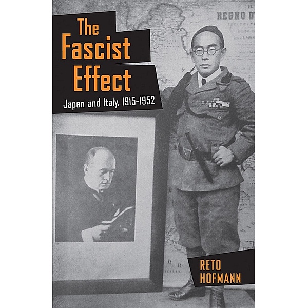 The Fascist Effect / Studies of the Weatherhead East Asian Institute, Columbia University, Reto Hofmann