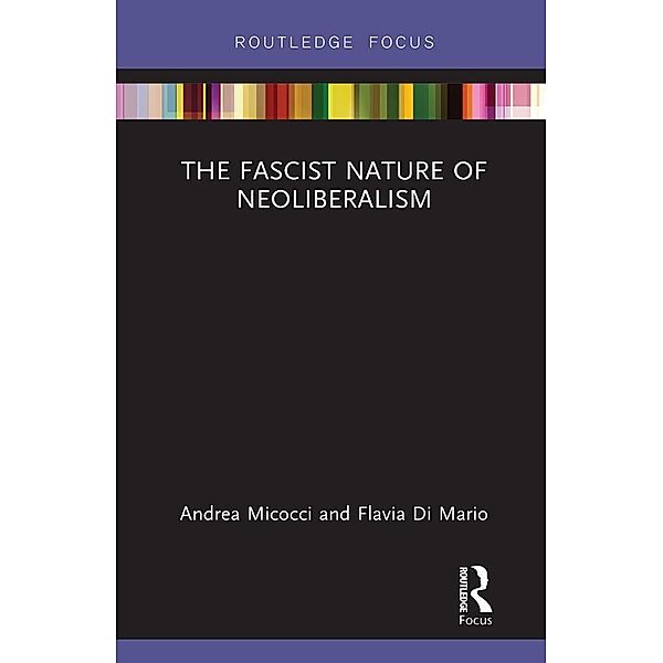 The Fascist Nature of Neoliberalism, Andrea Micocci, Flavia Di Mario