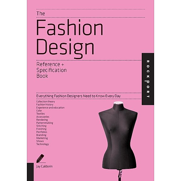 The Fashion Design Reference & Specification Book / Reference & Specification Book, Jay Calderin, Laura Volpintesta