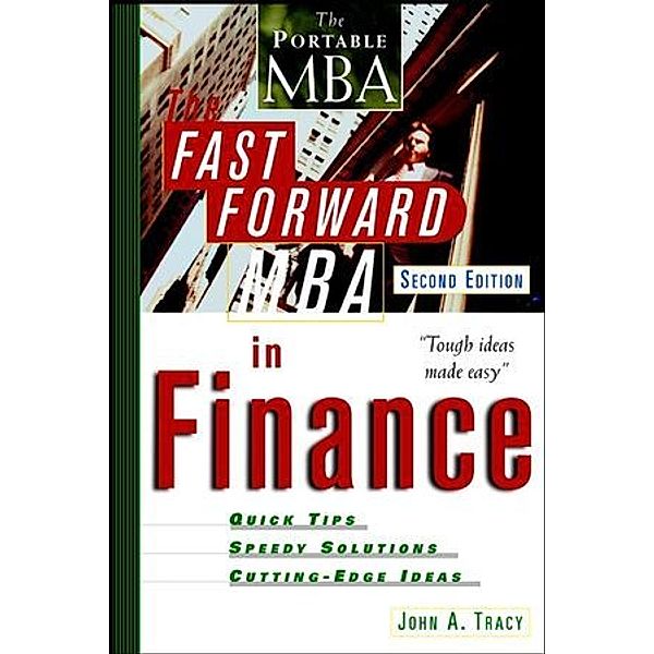 The Fast Forward MBA in Finance, John A. Tracy