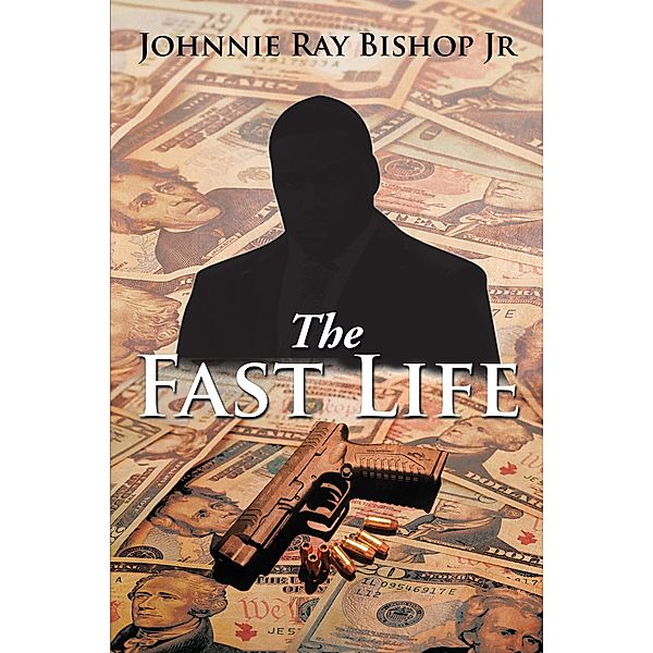 The Fast Life, Johnnie Ray Bishop Jr