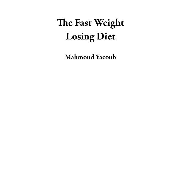 The Fast Weight Losing Diet, Mahmoud Yacoub